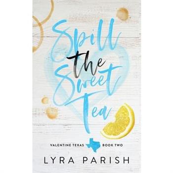 Spill the Sweet Tea (Special Edition)