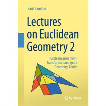 Lectures on Euclidean Geometry - Volume 2