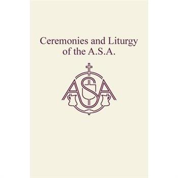 Ceremonies and Liturgy of the A.S.A.