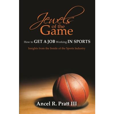 Jewels of the Game- How to Get a Job Working In Sports