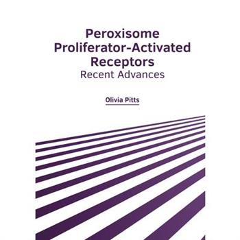 Peroxisome Proliferator-Activated Receptors: Recent Advances
