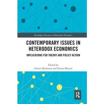 Contemporary Issues in Heterodox Economics