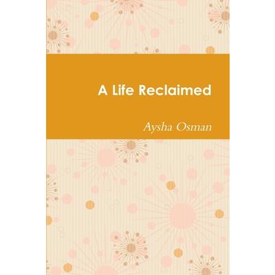 A Life Reclaimed