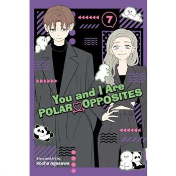 You and I Are Polar Opposites, Vol. 7