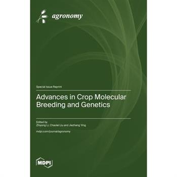 Advances in Crop Molecular Breeding and Genetics Advances in Crop Molecular Breeding and Genetics