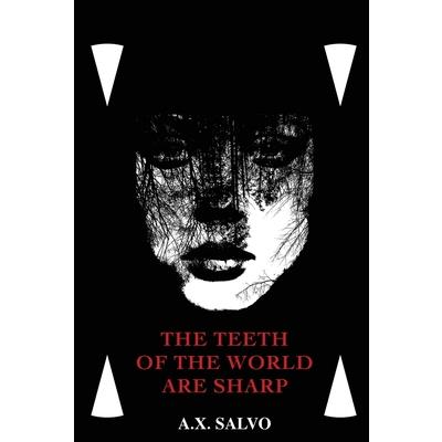 The Teeth Of The World Are Sharp