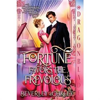 Fortune Favors The Frivolous