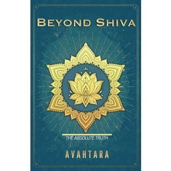 Beyond Shiva