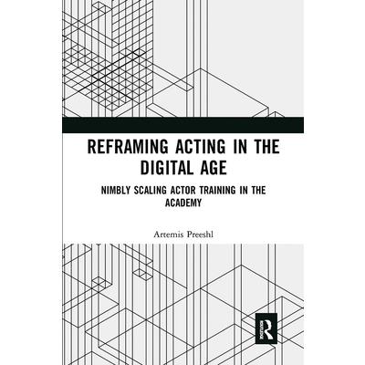Reframing Acting in the Digital Age