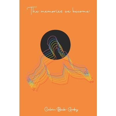 The memories we become