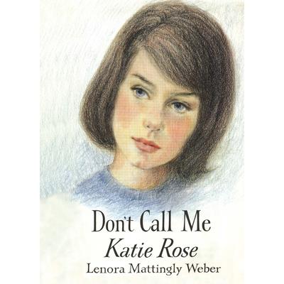 Don’t Call Me Katie Rose