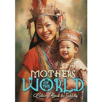 Mothers of the World Coloring Book for Adults