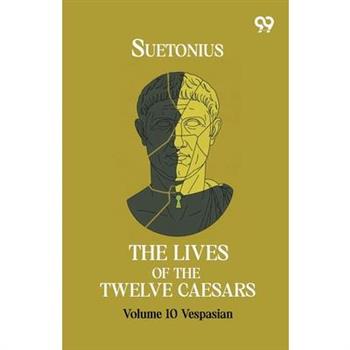 The Lives Of The Twelve Caesars