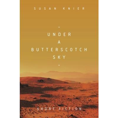 Under a Butterscotch Sky