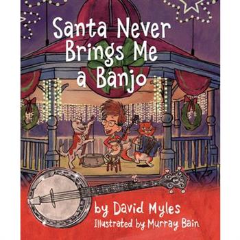 Santa Never Brings Me a Banjo
