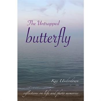 The Untrapped Butterfly