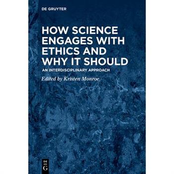 How Science Engages with Ethics and Why It Should