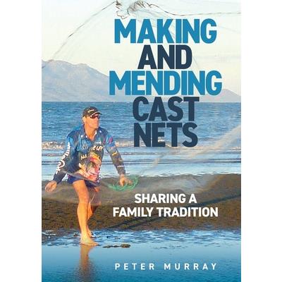 Making and Mending Cast Nets