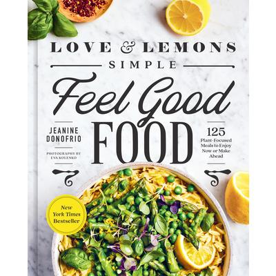 Love and Lemons Simple Feel Good Food
