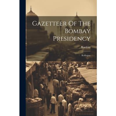 Gazetteer Of The Bombay Presidency