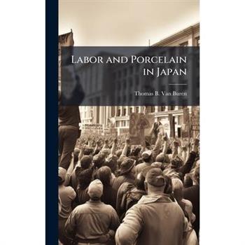 Labor and Porcelain in Japan