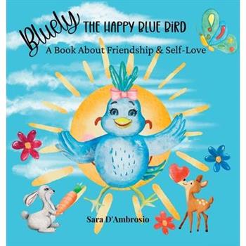 Bluely The Happy Blue Bird