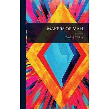 Makers of Man