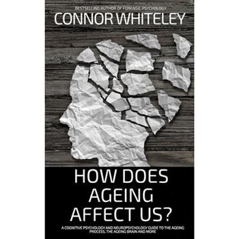 How Does Ageing Affect Us?