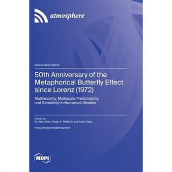 50th Anniversary of the Metaphorical Butterfly Effect since Lorenz (1972)