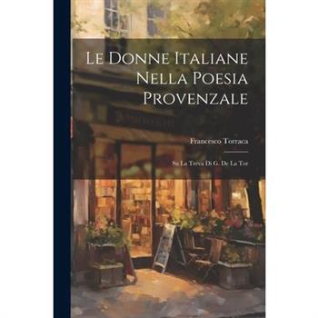 Le Donne Italiane Nella Poesia Provenzale
