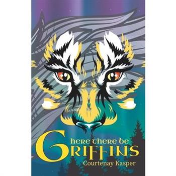 Here There Be Griffins