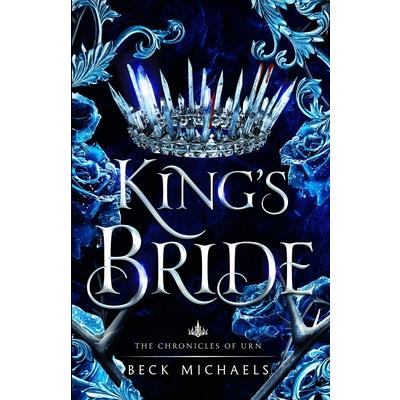 King’s Bride (Chronicles of Urn)