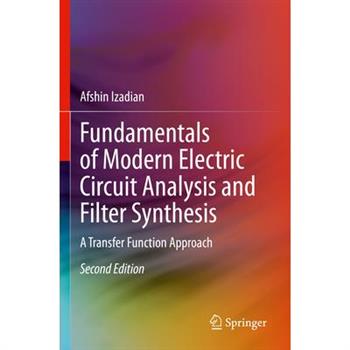 Fundamentals of Modern Electric Circuit Analysis and Filter Synthesis