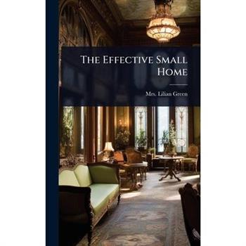 The Effective Small Home