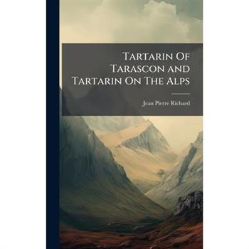 Tartarin Of Tarascon and Tartarin On The Alps