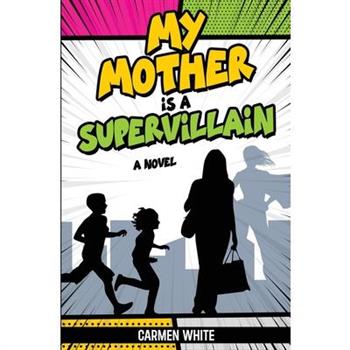 My Mother is a Supervillain