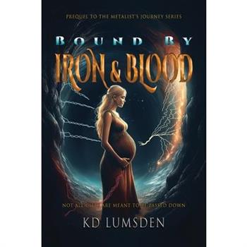 Bound By Iron & Blood