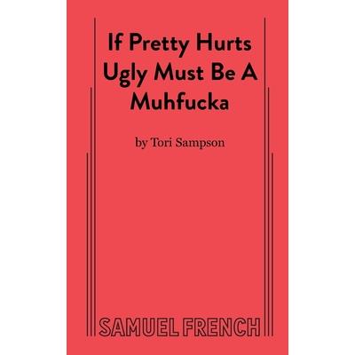 If Pretty Hurts Ugly Must be a Muhfucka