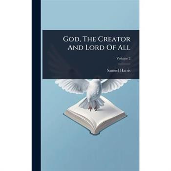 God, The Creator And Lord Of All