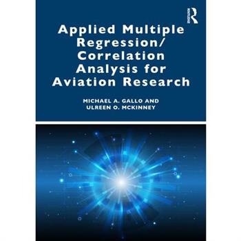 Applied Multiple Regression/Correlation Analysis for Aviation Research