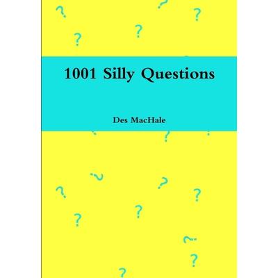 1001 Silly Questions