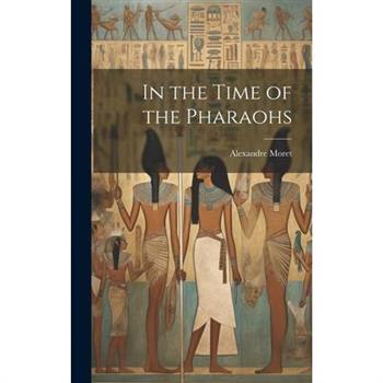 In the Time of the Pharaohs