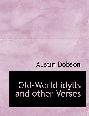 Old-World Idylls and Other Verses