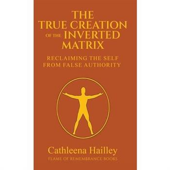 The True Creation of the Inverted Matrix