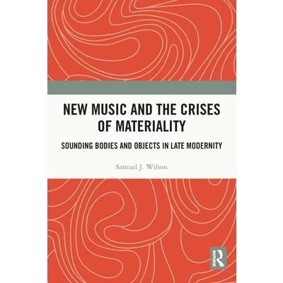 New Music and the Crises of Materiality