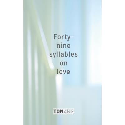 49 Syllables on Love