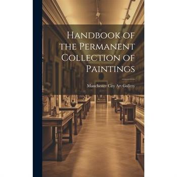 Handbook of the Permanent Collection of Paintings