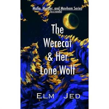 The Werecat & Her Lone Wolf