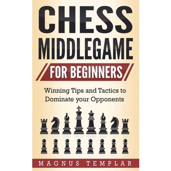 Chess Middlegame for Beginners