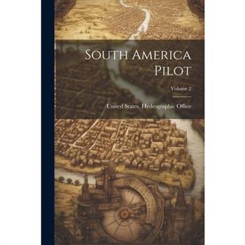 South America Pilot; Volume 2